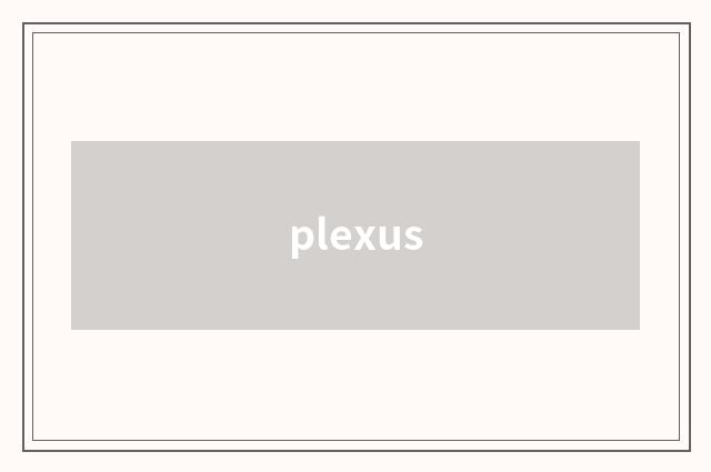 plexus