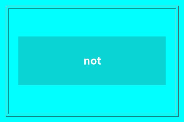 not