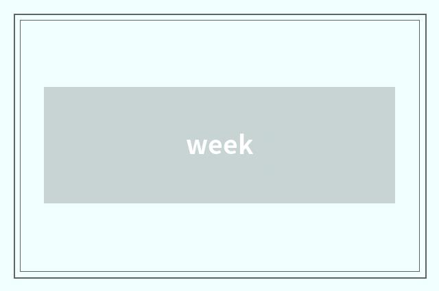 week