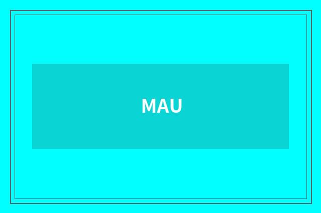 MAU