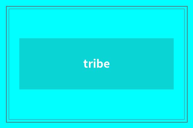 tribe