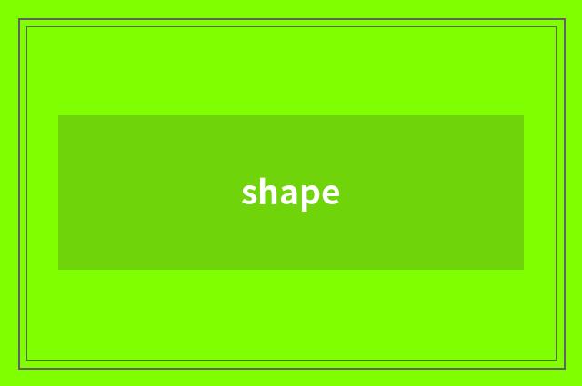 shape