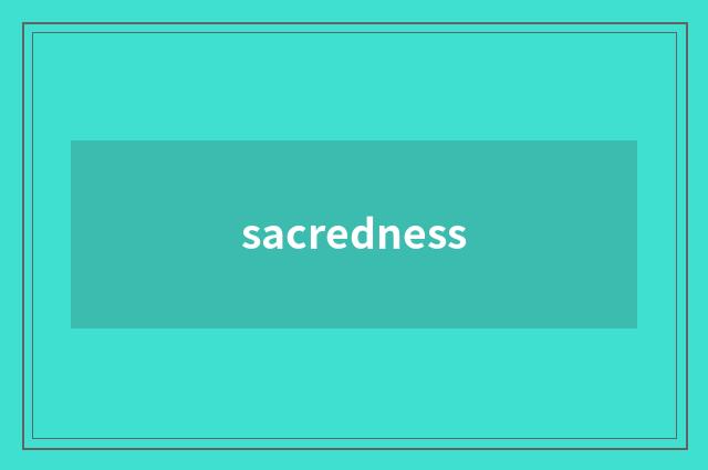 sacredness