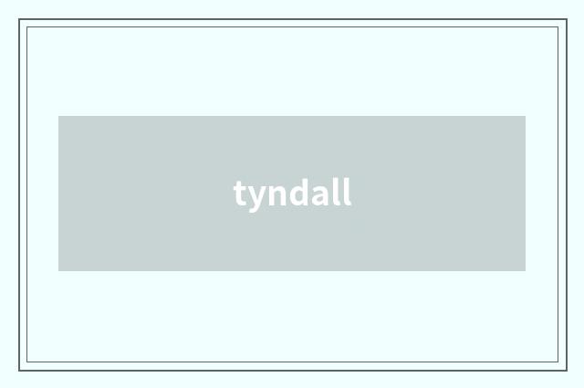 tyndall