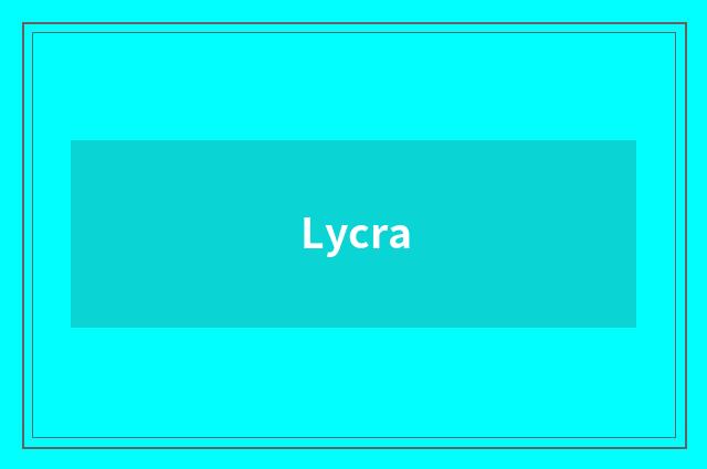 Lycra