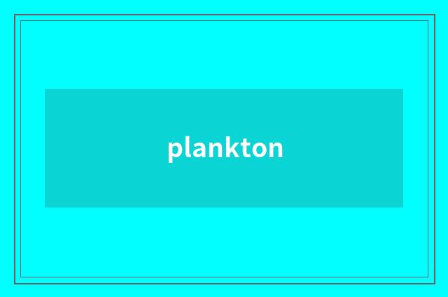 plankton