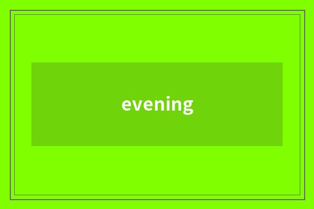 evening
