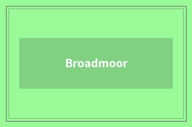 Broadmoor