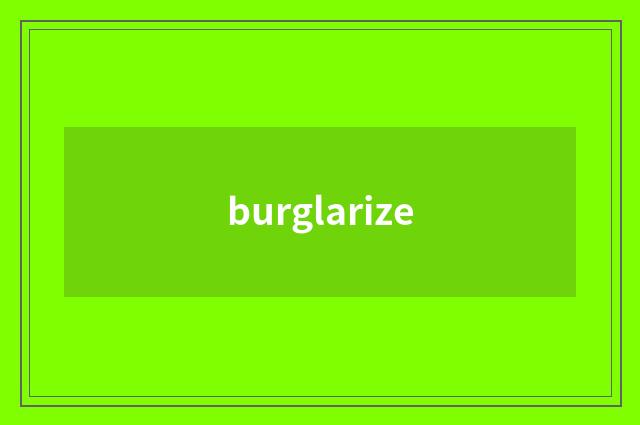 burglarize