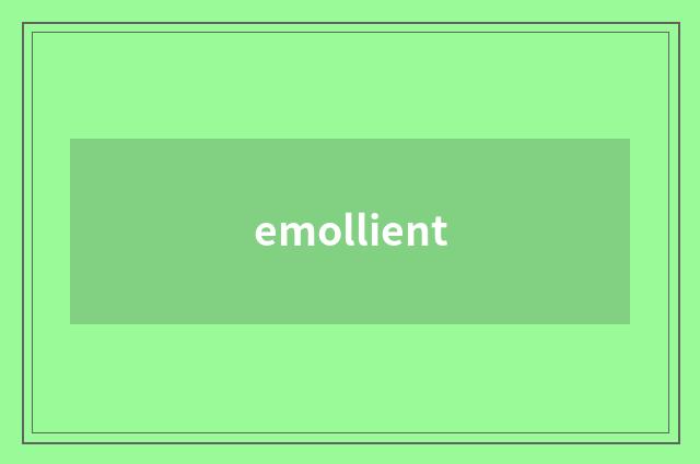 emollient