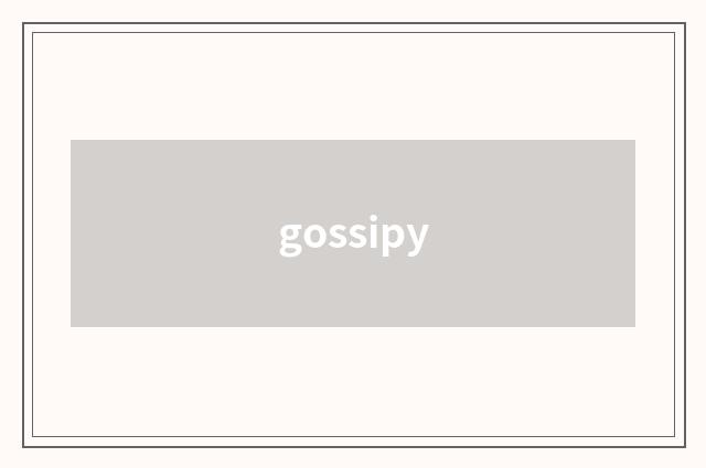 gossipy
