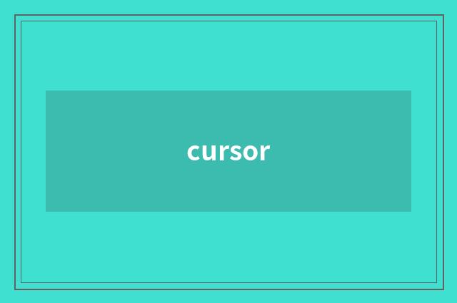 cursor