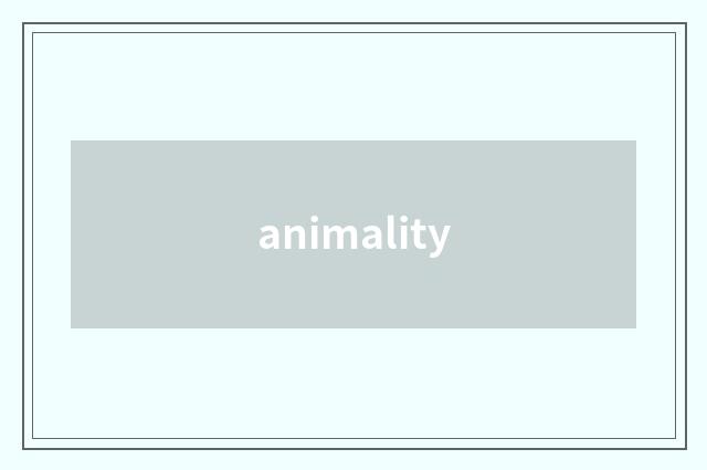 animality