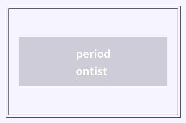 periodontist