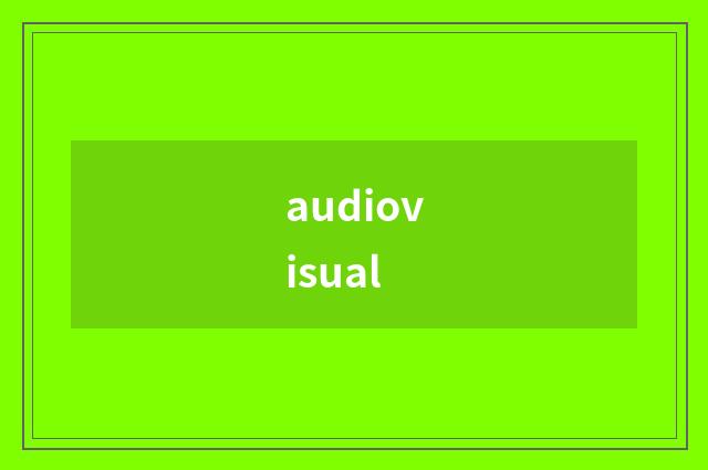 audiovisual