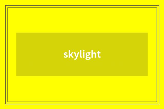 skylight