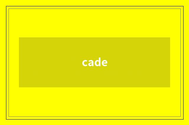 cade
