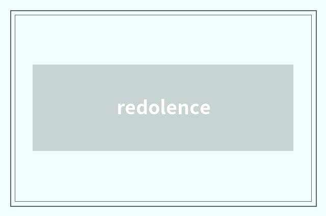 redolence