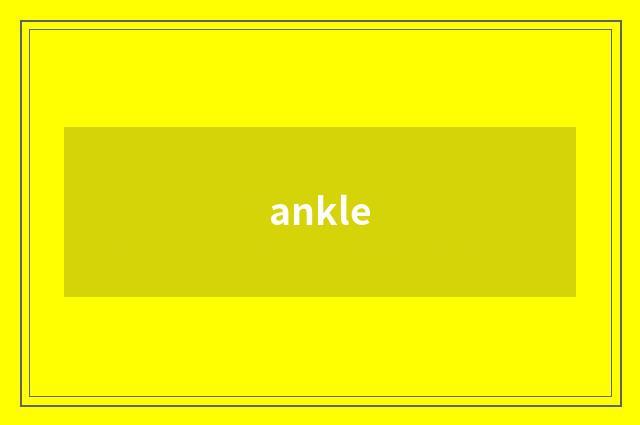 ankle