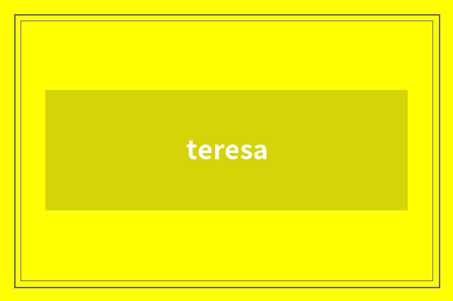 teresa