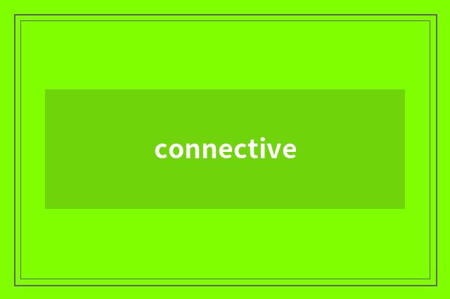 connective