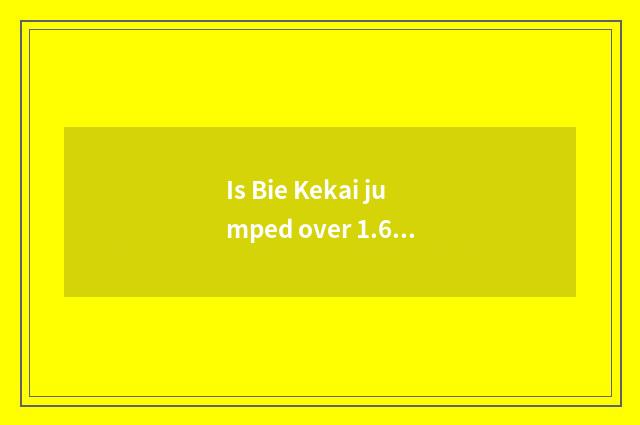 Is Bie Kekai jumped over 1.6 block the price automatically?