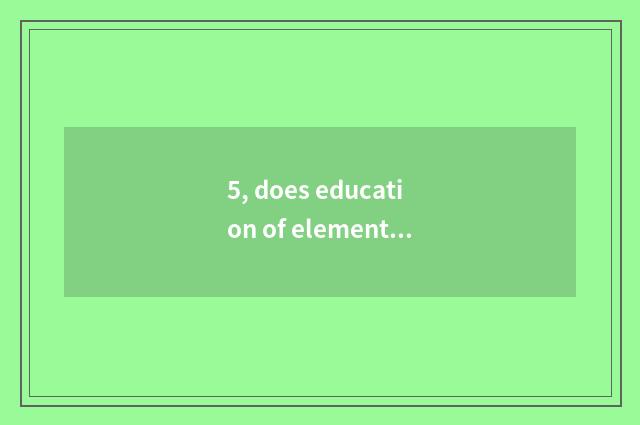 5, does education of elementary school mental health teach endowment requirement