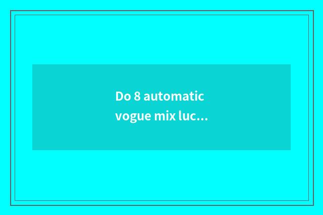 Do 8 automatic vogue mix lucky tiger elite which be to one's profit?