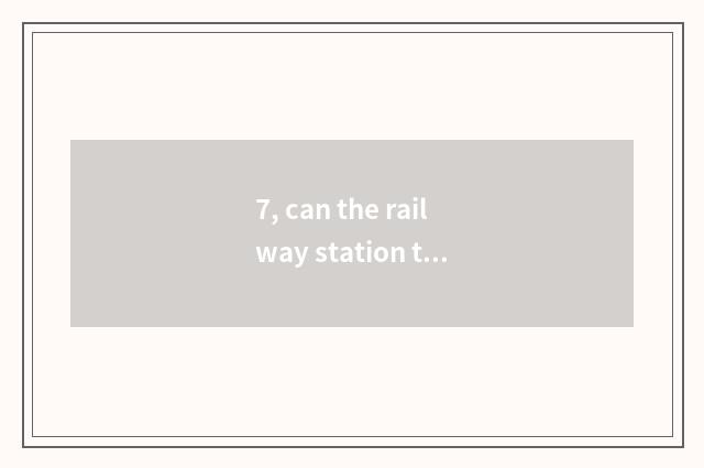 7, can the railway station that believe this world consign pet?