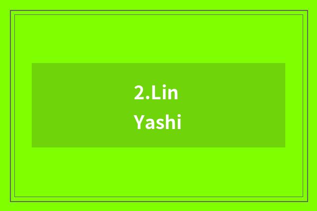 2.Lin Yashi
