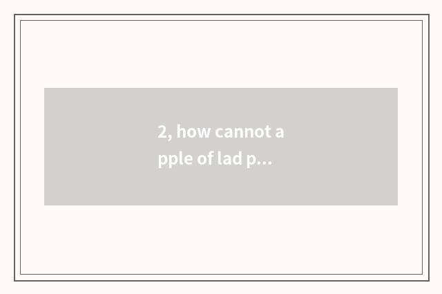 2, how cannot apple of lad place game play?