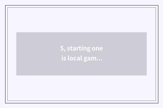 5, starting one is local game, whether the area distributes land when playing?