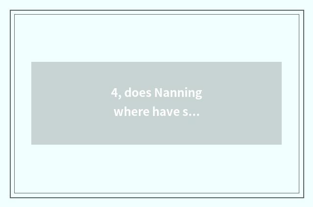 4, does Nanning where have sell a number the product most?
