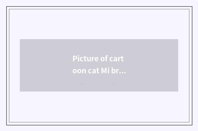 Picture of cartoon cat Mi brief strokes?
