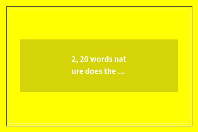 2, 20 words nature does the hand report a duplicate to content?