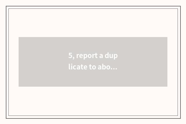 5, report a duplicate to about the hand of nature?