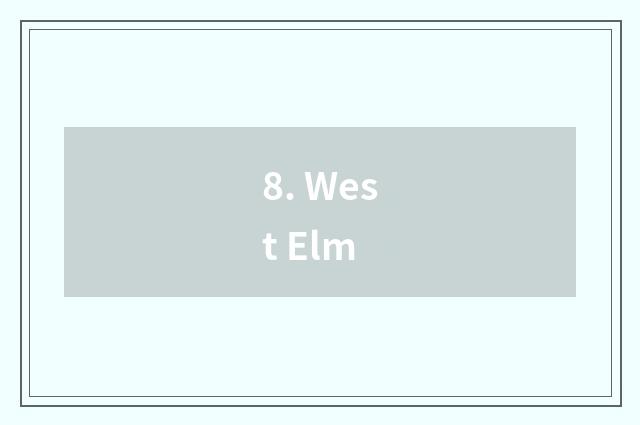 8. West Elm
