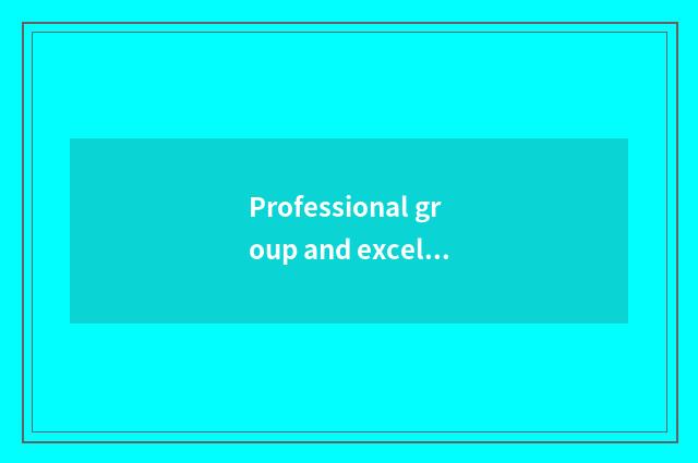 Professional group and excellent service