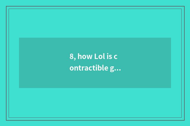 8, how Lol is contractible game interface, online wait?