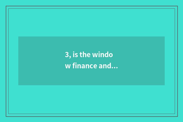 3, is the window finance and economics in cloud palm finance and economics norma