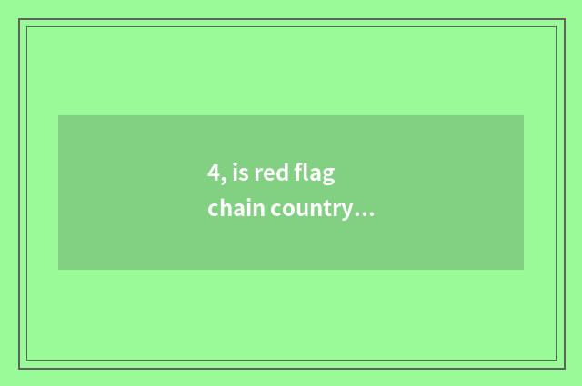 4, is red flag chain countrywide chain?
