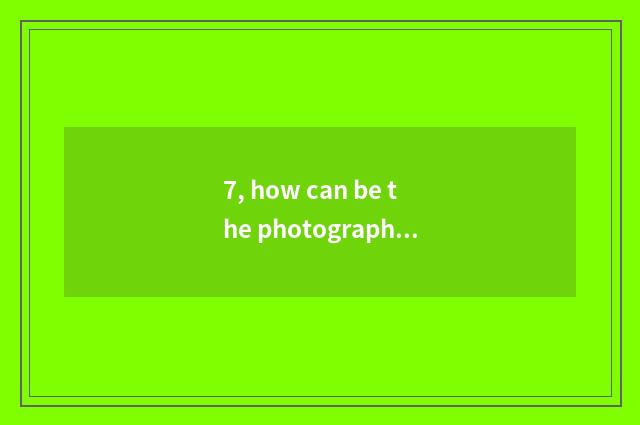 7, how can be the photograph format of digital camera just changed into mobile p