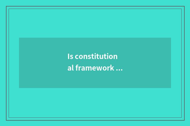 Is constitutional framework petty and emaciated how does fitness reach experienc