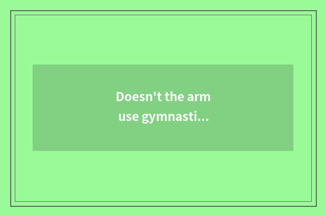 Doesn't the arm use gymnastical hand to go up does force continue to drill even?
