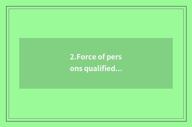 2.Force of persons qualified to teach