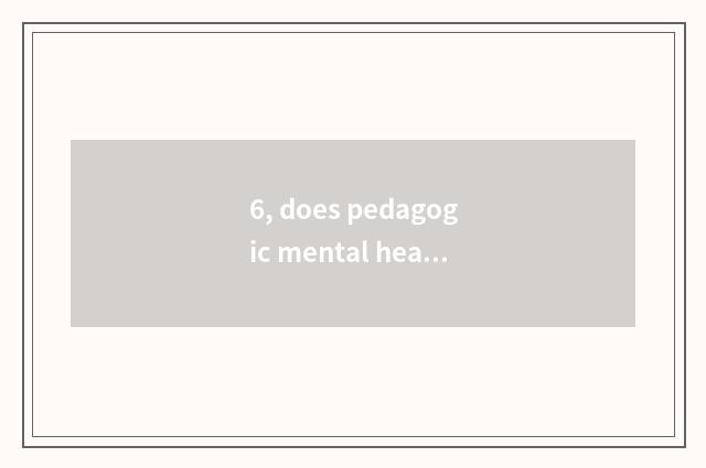 6, does pedagogic mental health groom catchphrase?