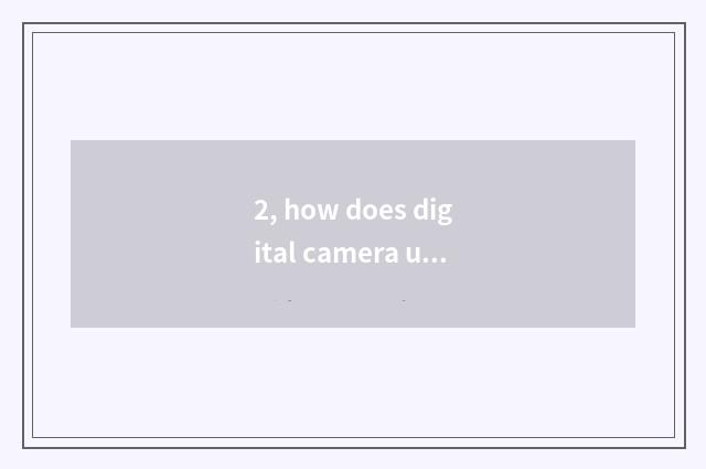 2, how does digital camera use Aolinbasi?