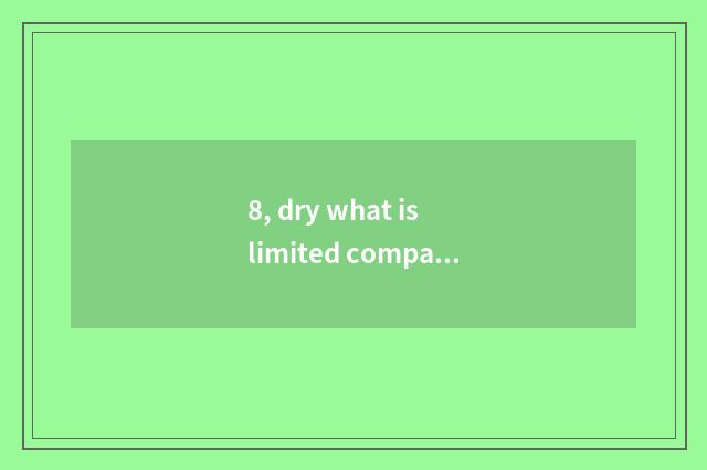 8, dry what is limited company of science and technology of the Milky Way that a