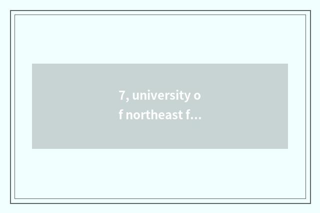 7, university of northeast finance and economics teachs by correspondence contai