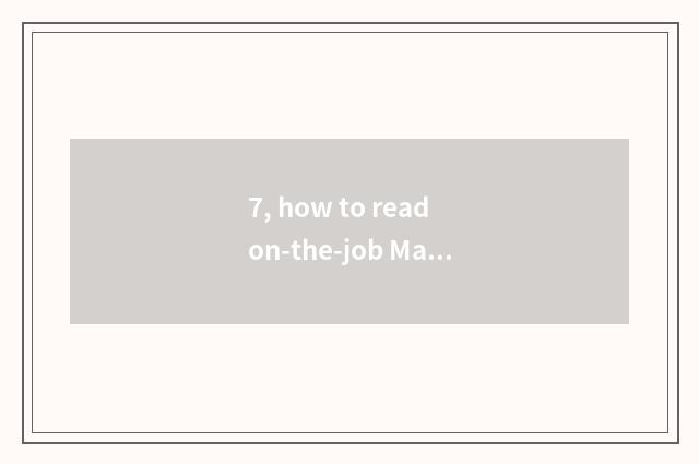 7, how to read on-the-job Master?